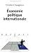 Economie politique internationale Economie politique internationale