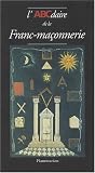 Revue Flammarion  / L'ABCdaire de la franc-maçonnerie