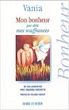 Mon bonheur par-del� mes souffrances