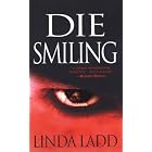 Buy Die Smiling by  Linda Ladd