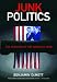 Book Junk Politics: The Trashing of the American Mind