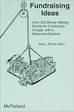 cover of Fundraising Ideas: Over 225 Money Making Events for Community Groups with a Resource Directory