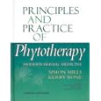 Principles and Practice of Phytotherapy: Modern Herbal Medicine by Simon Mills MCPP FNIMH MA and Kerry Bone MCPP FNHAA FNIMH DipPhyto Bsc(Hons)