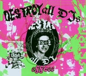 CD-Charts  Search : Destroy All DJ's (BP Vs Effcee)