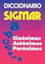Diccionario Sigmar: Sinonimos Antonimos Paronimos (Spanish Edition)