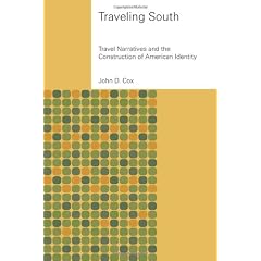 Traveling South: Travel Narratives and the Construction of American Identity