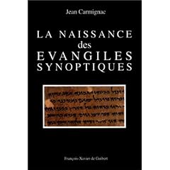 La naissance des �vangiles synoptiques