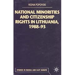 National Minorities and Citizenship Rights in Lithuania, 1988-93 (Studies in Russia and East Europe)