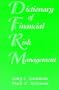 Dictionary of Financial Risk Management, Third Edition