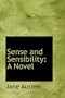Sense and Sensibility: A Novel