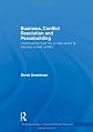 Business, conflict resolution, and peacebuilding : contributions from the private sector to address violent conflict