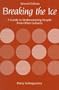 Breaking the Ice: A Guide to Understanding People from Other Cultures (2nd Edition)