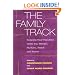 The Family Track: Keeping Your Faculties while You Mentor, Nurture, Teach, and Serve