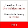 H&ouml;rbuch Die Wohlgesinnten (Teil 3 von 4 - Folgen 18 bis 25)
