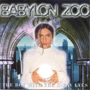 Babylon Zoo - The Boy With the X-Rays Eyes - Zortam Music