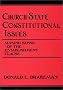 Church-State Constitutional Issues: Making Sense of the Establishment Clause (Contributions in Legal Studies) Church-State Constitutional Issues: Making Sense of the Establishment Clause (Contributions in Legal Studies)