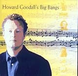 Howard Goodall's Big Bangs