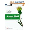 Access 2007 - Das Grundlagenbuch f�r Entwickler