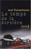 Le Temps de la Sorcière par Arni Thorarinsson Le Temps de la Sorcière par Thorarinsson