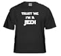 Trust Me I'm a JEDI T-Shirt :: JEDI Star Wars T-Shirt #1104