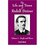 The Life and Times of Rudolf Steiner: People and Places v. 1