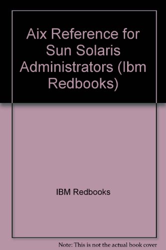 AIX Reference for Sun Solaris Administrators (Ibm Redbooks)