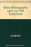 Bible bibliography, 1967-1973, Old Testament : the book lists of the Society for Old Testament Study, 1967-1973