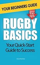 Rugby Basics: Your Beginners Guide