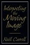 Interpreting the Moving Image