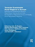 Towards sustainable rural regions in Europe : exploring inter-relationships between rural policies, farming, environment, demographics, regional economies and quality of life using system dynamics