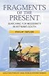 Fragments of the Present: Searching for Modernity in Vietnam's South (Asian Studies Association of Australia (ASAA))