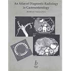 An Atlas of Diagnostic Radiology in Gastroenterology by Ramsay Vallance, Richard D. Edwards, J. Graeme Houston, and Alison McLean