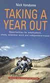 Taking a Year Out: Opportunities for Employment, Study, Volunteer Work and Independent Travel (How to)