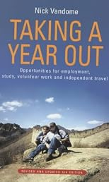Taking a Year Out: Opportunities for Employment, Study, Volunteer Work and Independent Travel (How to)