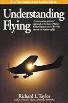 Understanding Flying (Thomasson-Grant Aviation Library)