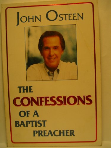 The Confessions of a Baptist Preacher