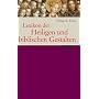 Reclams Lexikon der Heiligen und der biblischen Gestalten: Legende und Darstellung in der bildenden Kunst