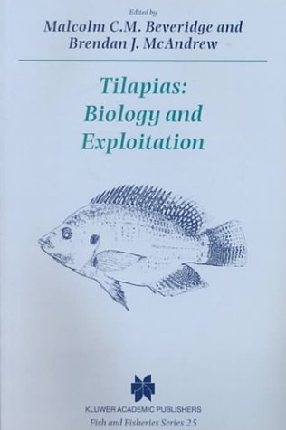 Tilapias: Biology and Exploitation (Fish & Fisheries Series)