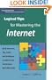 Logical Tips for Mastering the Internet: Quick Shortcuts, Tips, Tricks, and Techniques to Help You Use the Internet More Effectively