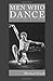 Men Who Dance: Aesthetics, Athletics and the Art of Masculinity (Complicated Conversation)