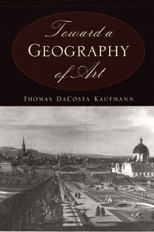 Textbook - Toward a Geography of Art