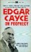 Edgar Cayce on prophecy