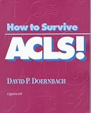 How to Survive ACLS!