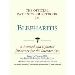 The Official Patient's Sourcebook on Blepharitis