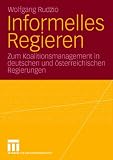 Produkt-Bild: Informelles Regieren: Zum Koalitionsmanagement in deutschen und &ouml;sterreichischen Regierungen
