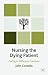 Nursing the Dying Patient: Caring in Different Contexts