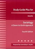 Study Guide Plus for Henslin: Sociology a Down-To-Earth Approach