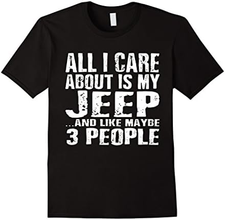 Men's All I Care about is my Jeep - The Coolest Jeep Lovers Tee Medium Black