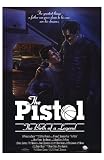 The Pistol ,The Birth of a Legend