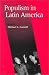 Populism
in
Latin
America